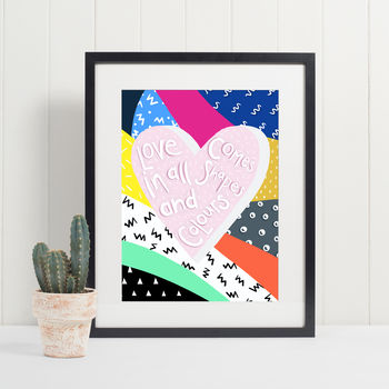 Love Comes In All Shapes And Colours Print A4 Or A3, 3 of 5
