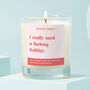 I Really Need A Holiday Funny Gift For Her Soy Candle, thumbnail 1 of 2