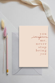 'You Inspire Me' Greeting Card, 2 of 2