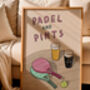 Padel And Pints Print, thumbnail 2 of 9