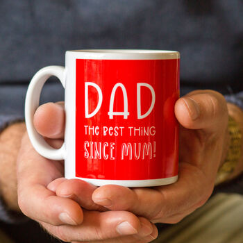 'Best Thing Since Mum' Funny Mug For Dad, 3 of 3