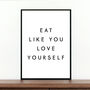 Eat Like You Love Yourself, Health And Fitness Print, thumbnail 1 of 2
