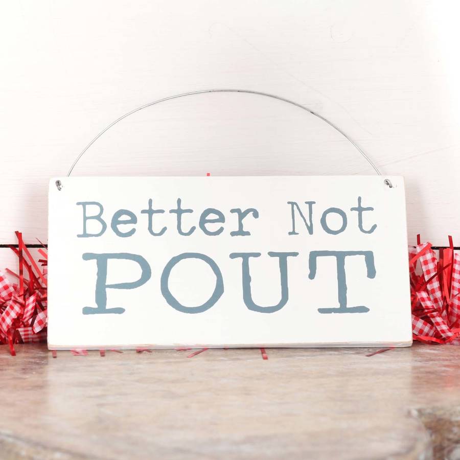 Better not pout christmas sign by red berry apple  notonthehighstreetcom
