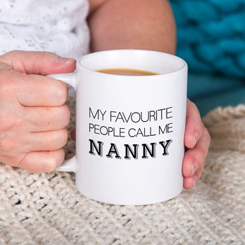 My Favourite People Call Me Granny, Grandma, Nanny Mug, 2 of 10