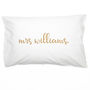 Wedding Mr And Mrs Personalised Pillow Case Set, thumbnail 6 of 10