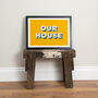 Our House Print, Housewarming Gift, thumbnail 2 of 7