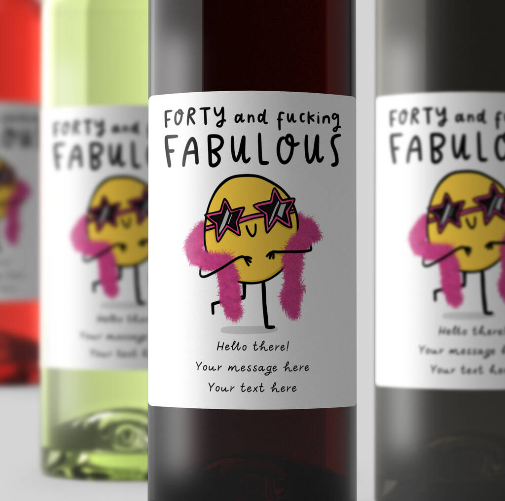 'Forty And Fucking Fabulous' Personalised Wine Label