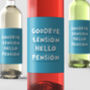 Personalised Wine Label 'Goodbye Tension Hello Pension', thumbnail 2 of 2
