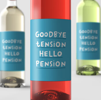 Personalised Wine Label 'Goodbye Tension Hello Pension', 2 of 2