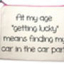 'At My Age Getting Lucky Means Finding My Car…' Pouch, thumbnail 2 of 4