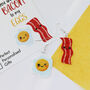 You Are The Bacon To My Eggs Valentine's Earrings, thumbnail 12 of 12