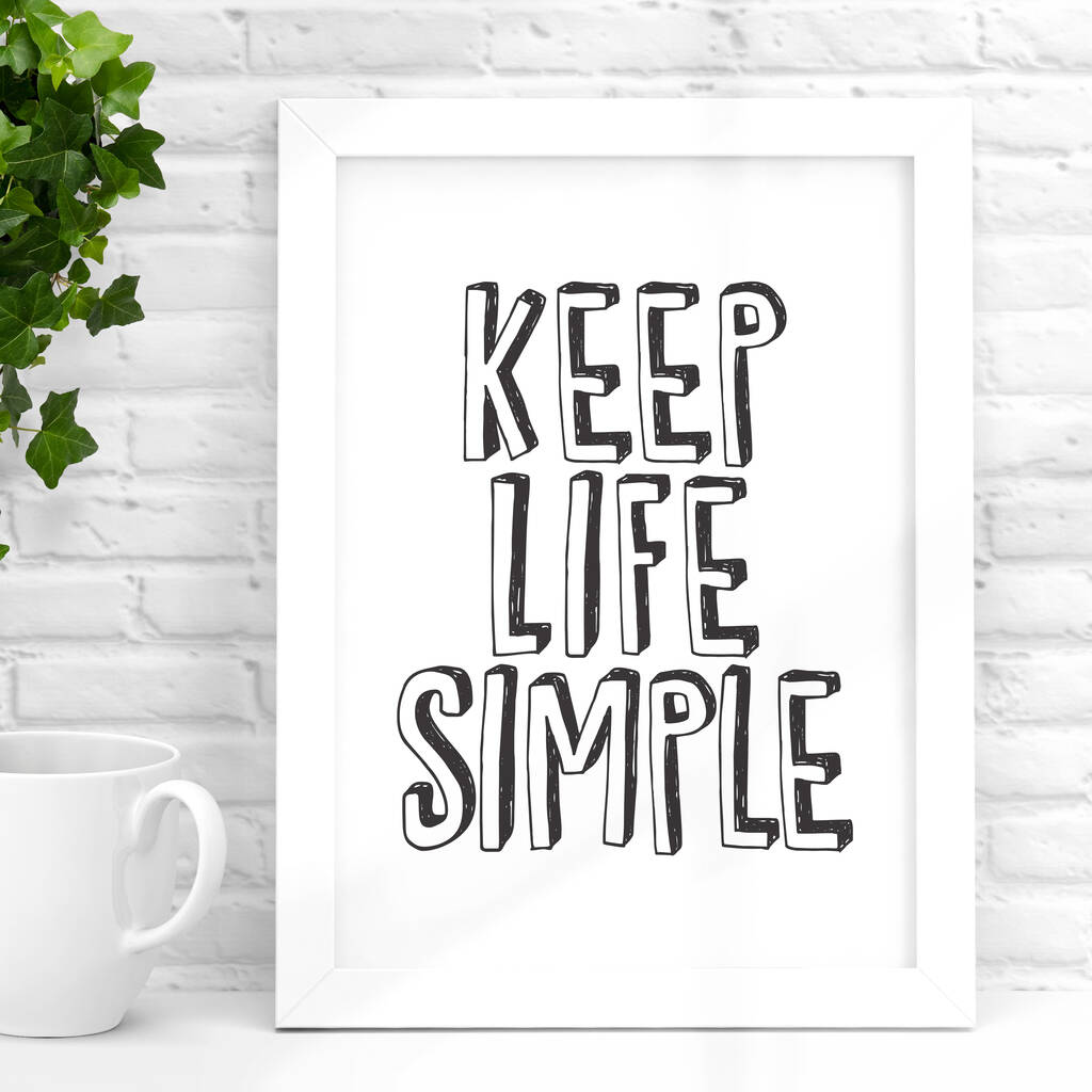 'keep Life Simple' Typography Quote Print By The Motivated Type