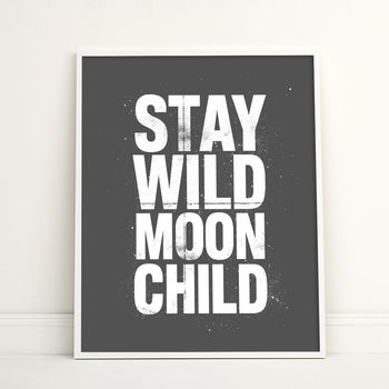 Stay Wild Moon Child Typography Print, 9 of 12