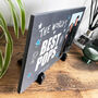 Personalised The World's Best Dad Photo Slate With Stand 25 X 15cm, thumbnail 3 of 5