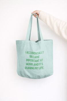 I Accidentally Became Important | Tote Bag, 3 of 11