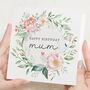 Floral Birthday Card For Mum, thumbnail 1 of 7