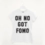 Oh No Got Fomo Women’s Slogan T Shirt, thumbnail 2 of 3