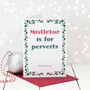 Rude Mistletoe Christmas Card, thumbnail 1 of 4