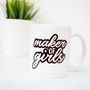 Maker Of Girls Ceramic Mug, thumbnail 1 of 2