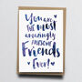 'The Most Amazingly Awesome Friend' Greeting Card, thumbnail 4 of 4