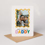Personalised 'Daddy' Photo Father’s Day Card, thumbnail 2 of 4