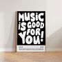 Music Wall Art Music Is Good For You Poster Print, thumbnail 2 of 11