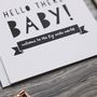 'Hello There Baby!' Unisex New Baby Card, thumbnail 5 of 5
