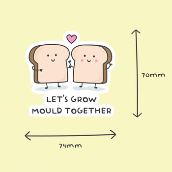 Pack Of Three | 'Let's Grow Mould Together' | Novelty Sticker, 3 of 3