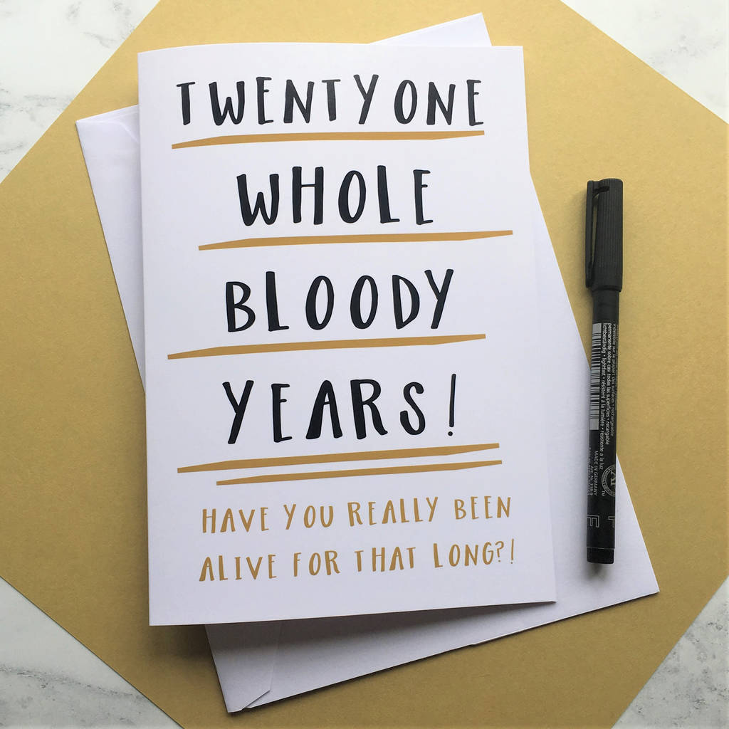 Funny 21st Birthday Card twentyone Whole Years By The New Witty