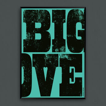 Big Love Typography Screenprint, 6 of 9