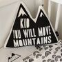 'Kid You Will Move Mountains' Pillow, thumbnail 2 of 4