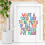 What A Good Day To Be Proud Watercolour Print, thumbnail 1 of 2