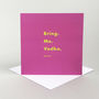 'Bring. Me. Vodka.' Birthday Or Celebration Card, thumbnail 4 of 4