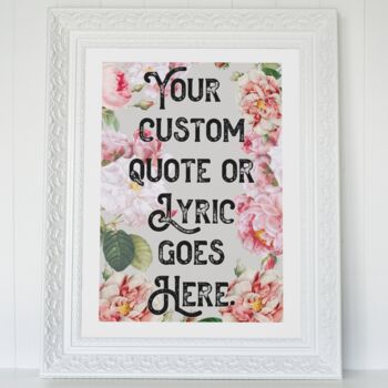 Custom Quote Vintage Style Floral Print, 2 of 5