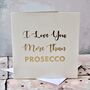 I Love You More Than…Gold Foil Card, thumbnail 1 of 6