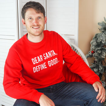 Unisex 'Dear Santa, Define Good…' Christmas Jumper, 4 of 9