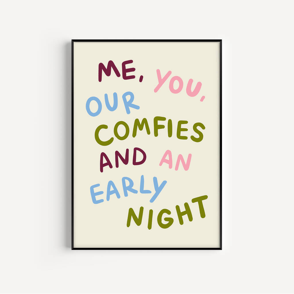 Me, You, Our Comfies And An Early Night Art Print, 1 of 4