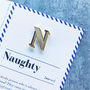 N Is For Naughty Pin Badge And Card, thumbnail 1 of 4
