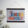 Be Kinder To Yourself A5 Print With Hanging Frame, thumbnail 6 of 7