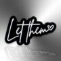 Let Them Black And White Enamel Pin Badge, thumbnail 4 of 8