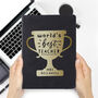 Personalised 'World’s Best Teacher' Trophy Notebook Teacher Gift, thumbnail 3 of 5