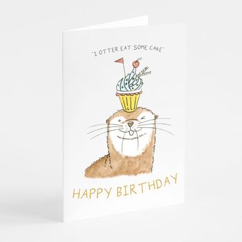'I Otter Eat Some Cake' Birthday Card, 4 of 5