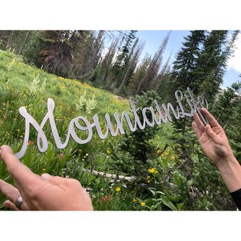 Mountain Life Cursive Recycled Raw Steel Sign, 3 of 3