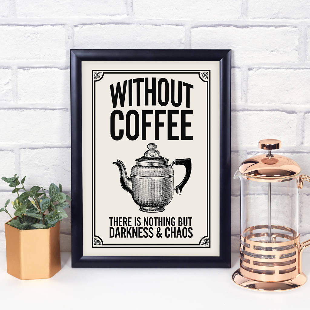 Vintage Style Coffee Quote Print, 1 of 9