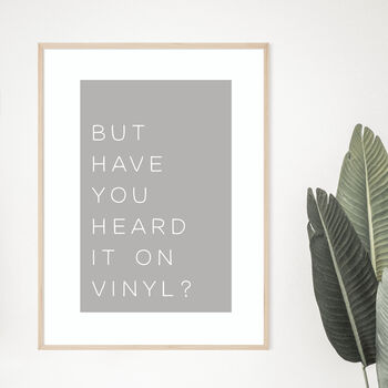 Music Lover 'Have You Heard It On Vinyl' Print, 4 of 4