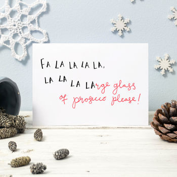 Fa La La Large Glass Of Prosecco Christmas Card, 2 of 2