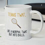 Novelty Funny And Rude 'Tennis Twat' Gift Mug, thumbnail 1 of 4