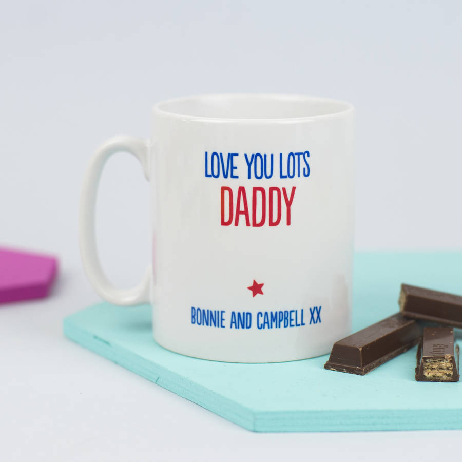Personalised Love You Lots Daddy Mug By Xoxo 