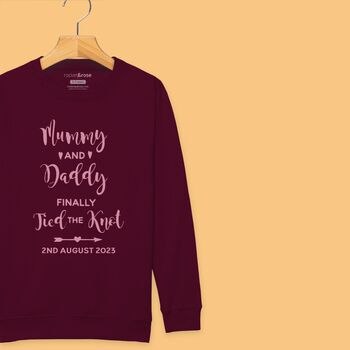 'Mummy And Daddy Finally Tied The Knot' Boys/Girls Wedding Sweatshirt, 8 of 12