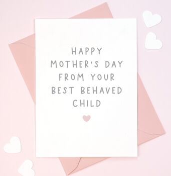 Best Behaved Child Mother's Day Card, 3 of 4